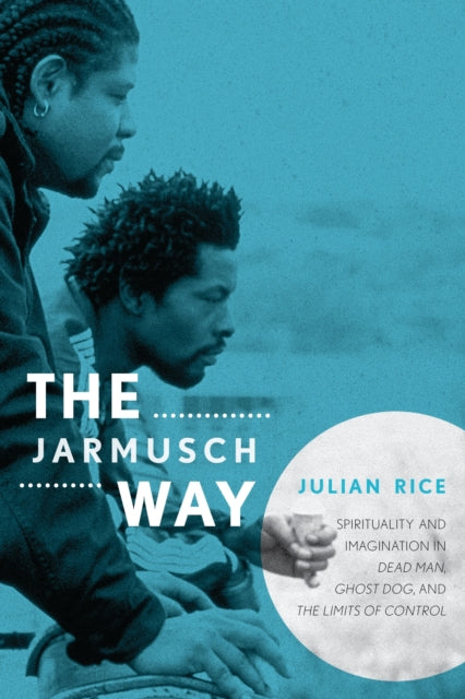 Book cover of: Jarmusch Way. By: Julian Rice