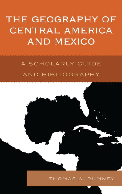Book cover of: Geography of Central America and Mexico. By: Thomas A. Rumney