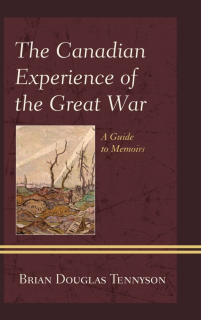 Book cover of: Canadian Experience of the Great War