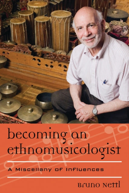 Book cover of: Becoming an Ethnomusicologist. By: Bruno Nettl
