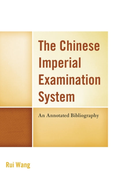 Book cover of: Chinese Imperial Examination System. By: Rui Wang