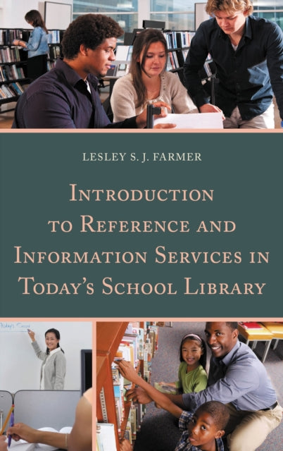Book cover of: Introduction to Reference and Information Services in Today's School Library