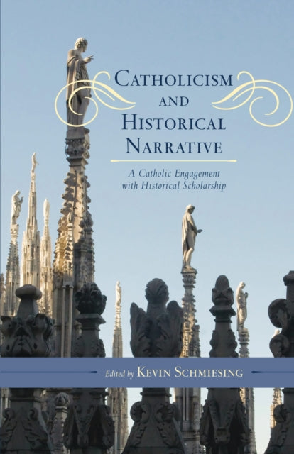 Book cover of: Catholicism and Historical Narrative
