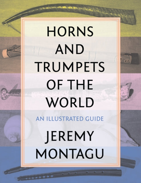 Book cover of: Horns and Trumpets of the World