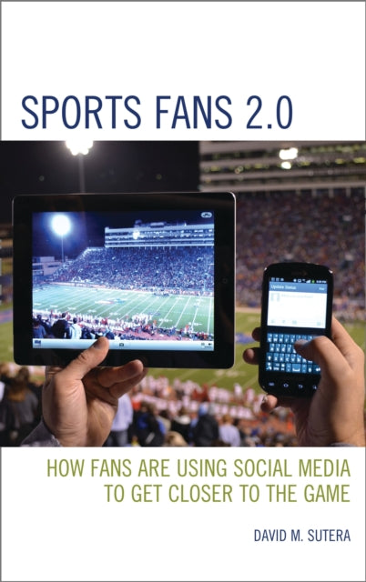 Book cover of: Sports Fans 2.0. By: David M. Sutera