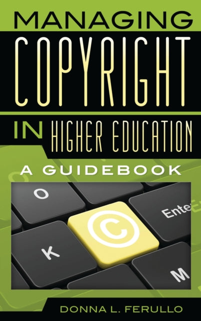 Book cover of: Managing Copyright in Higher Education