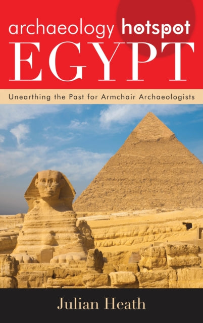 Book cover of: Archaeology Hotspot Egypt. By: Julian Heath