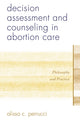 Book cover of: Decision Assessment and Counseling in Abortion Care. By: Alissa C. Perrucci