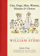 Book cover of: Cats, Dogs, Men, Women, Ninnies & Clowns: The Lost Art of William Steig. By: Jeanne Steig