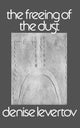 Book cover of: FREEING OF THE DUST PA. By: Denise Levertov
