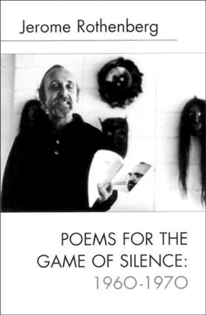 Book cover of: Poems for the Game of Silence. By: Jerome Rothenberg