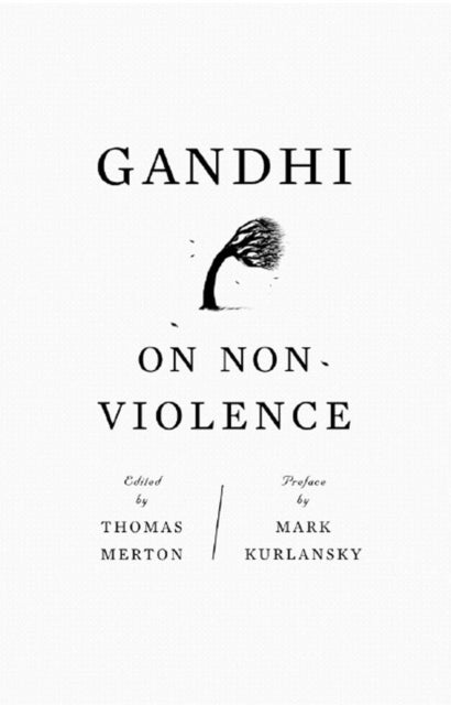 Book cover of: Gandhi on Non-Violence. By: Mohandas Karamchand Gandhi, Thomas Merton