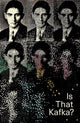 Book cover of: Is that Kafka?. By: Reiner Stach