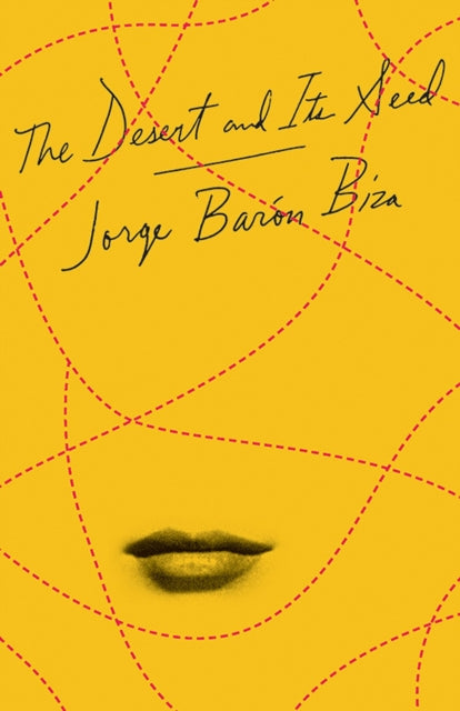 Book cover of: Desert and Its Seed. By: Jorge Barón Biza