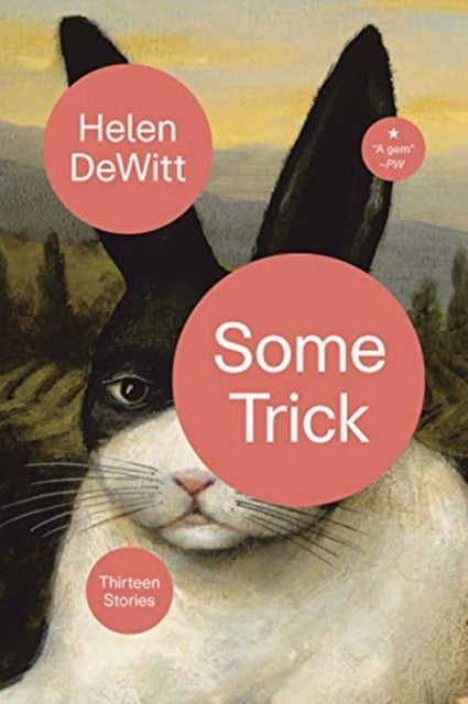 Book cover of: Some Trick. By: Helen Dewitt