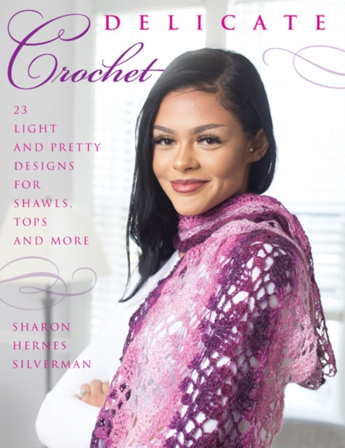 Book cover of: Delicate Crochet. By: Sharon Hernes Silverman