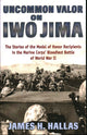 Book cover of: Uncommon Valor on Iwo Jima. By: James H. Hallas