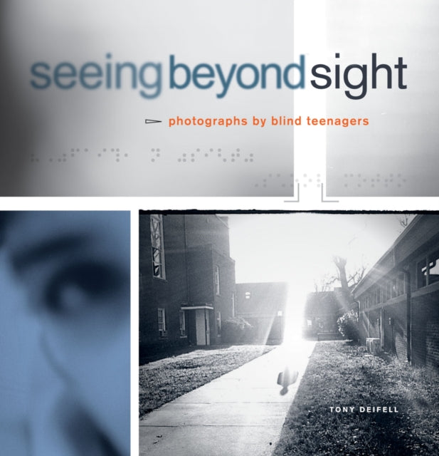 Book cover of: Seeing Beyond Sight. By: Tony Deifell