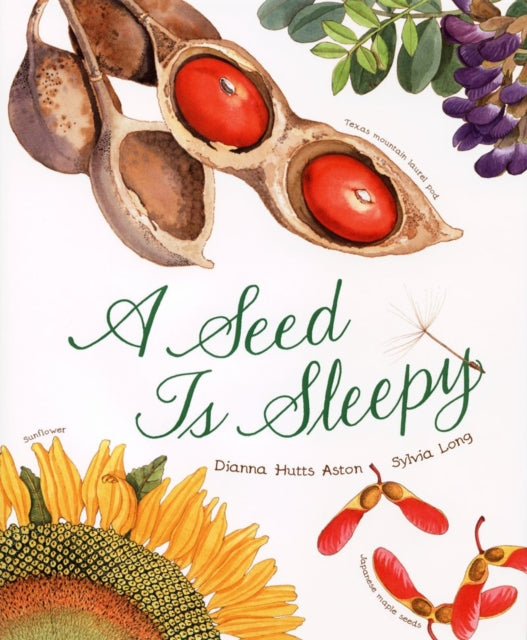 Book cover of: Seed Is Sleepy. By: Dianna Hutts Aston