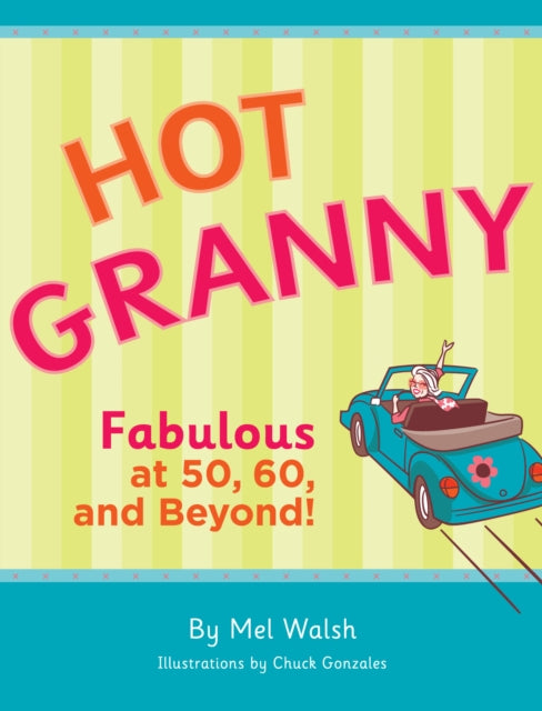 Book cover of: Hot Granny. By: Mel Walsh
