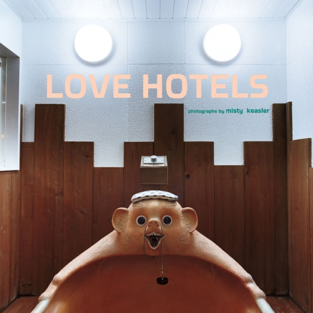 Book cover of: Love Hotels. By: Misty Keasler