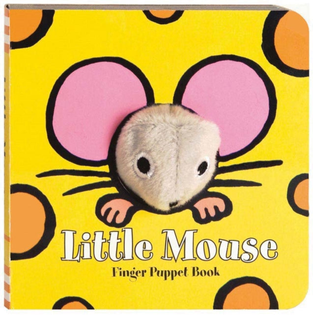 Book cover of: Little Mouse: Finger Puppet Book. By: Chronicle Unknown