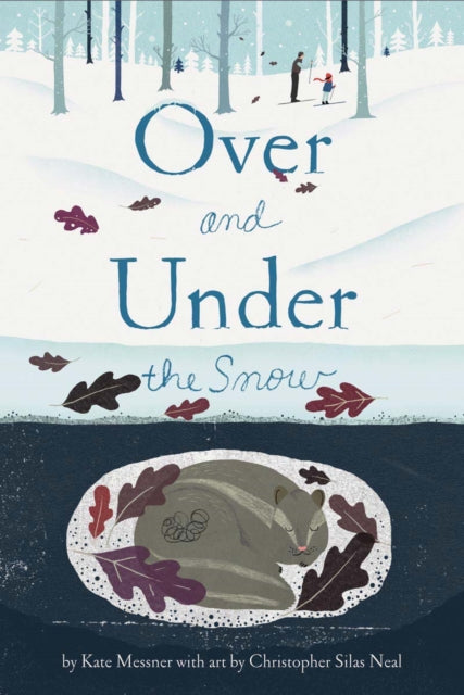 Book cover of: Over and Under the Snow. By: Kate Messner