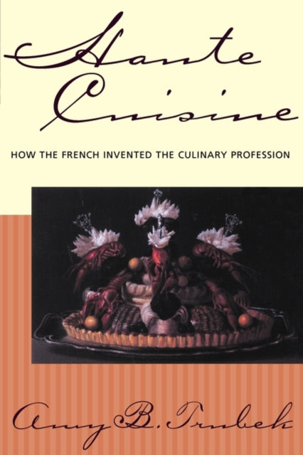 Book cover of: Haute Cuisine. By: Amy B. Trubek