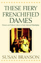 Book cover of: These Fiery Frenchified Dames