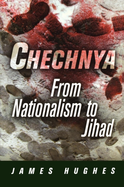 Book cover of: Chechnya. By: James Hughes