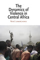 Book cover of: Dynamics of Violence in Central Africa