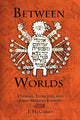 Book cover of: Between Worlds