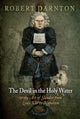 Book cover of: Devil in the Holy Water, or the Art of Slander from Louis XIV to Napoleon