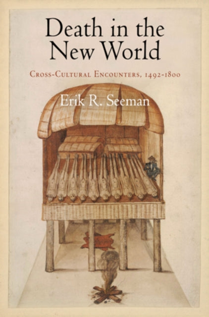 Book cover of: Death in the New World. By: Erik R. Seeman