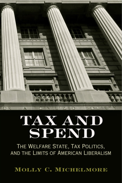 Book cover of: Tax and Spend. By: Molly C. Michelmore