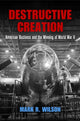 Book cover of: Destructive Creation. By: Mark R. Wilson