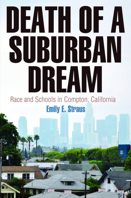 Book cover of: Death of a Suburban Dream. By: Emily E. Straus