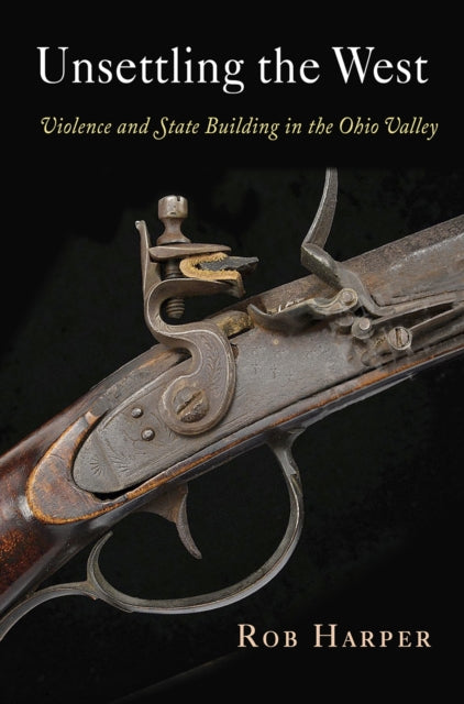 Book cover of: Unsettling the West. By: Rob Harper