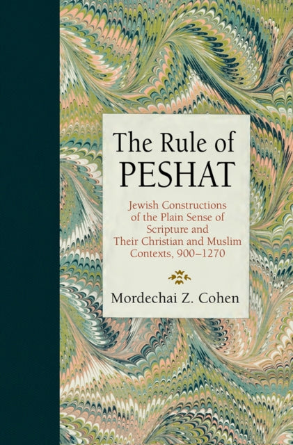 Book cover of: Rule of Peshat. By: Mordechai Z. Cohen