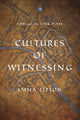 Book cover of: Cultures of Witnessing. By: Emma Lipton