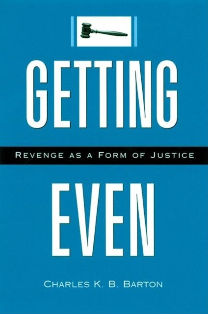Book cover of: Getting Even. By: Charles K.B. Barton