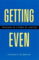 Book cover of: Getting Even. By: Charles K.B. Barton