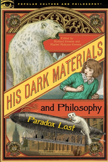Book cover of: His Dark Materials and Philosophy. By: Richard Greene