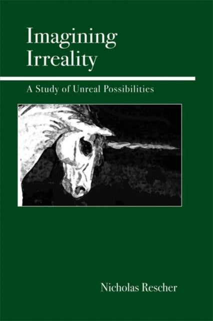 Book cover of: Imagining Irreality. By: Rescher, Nicholas.