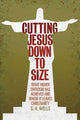 Book cover of: Cutting Jesus Down to Size. By: George Albert Wells