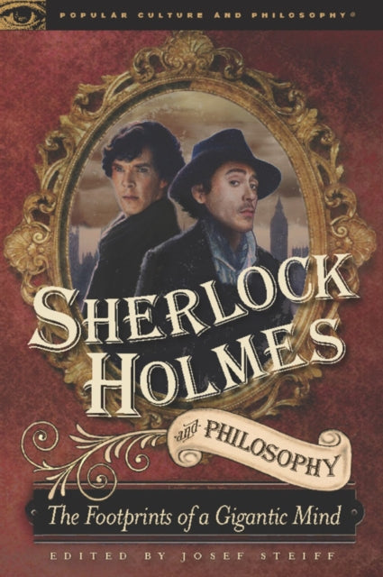 Book cover of: Sherlock Holmes and Philosophy. By: Josef Steiff