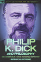 Book cover of: Philip K. Dick and Philosophy. By: D. E. Wittkower