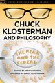 Book cover of: Chuck Klosterman and Philosophy. By: Seth Vannatta