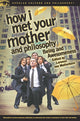 Book cover of: How I Met Your Mother and Philosophy