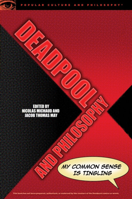 Book cover of: Deadpool and Philosophy. By: Nicolas Michaud